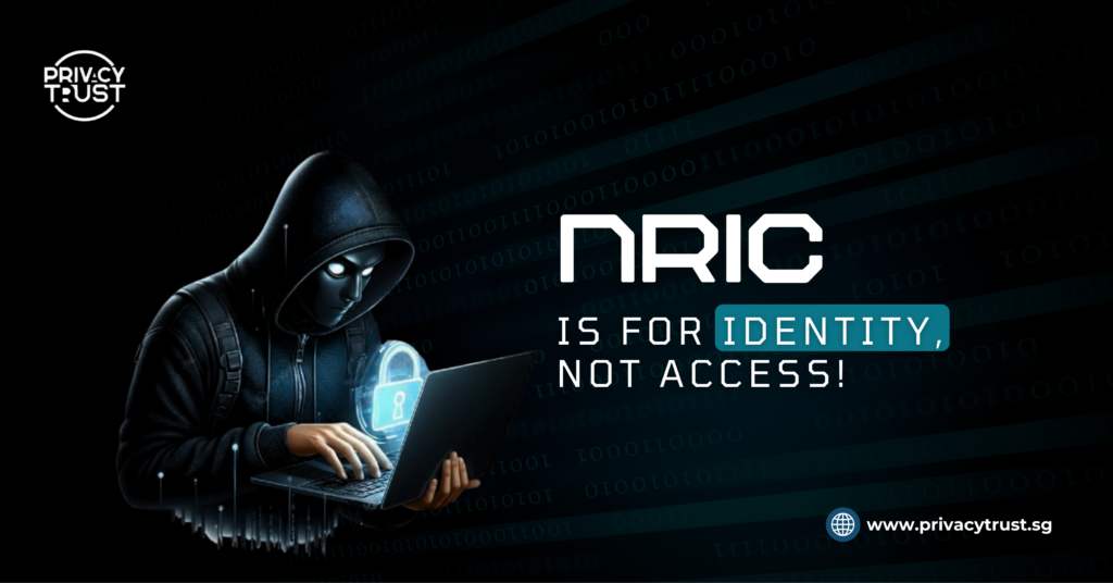 NRIC Numbers Can No Longer Be Used for Authentication in Singapore: What Organizations Must Do Before 31 December 2026